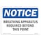 Signmission OSHA Sign, Breathing Apparatus Required Beyond Point, 10in X 7in Plastic, 10" W, 7" H, Lndscp OS-NS-P-710-L-10386 - alternate 1